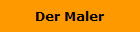 Der Maler