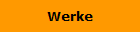 Werke