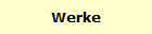Werke